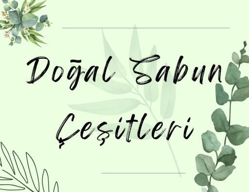 DOĞAL SABUN ÇEŞİTLERİ 